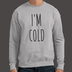 I'm Cold Winter Complaint Quote