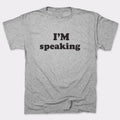 I'm Speaking Women's Empowerment Quote