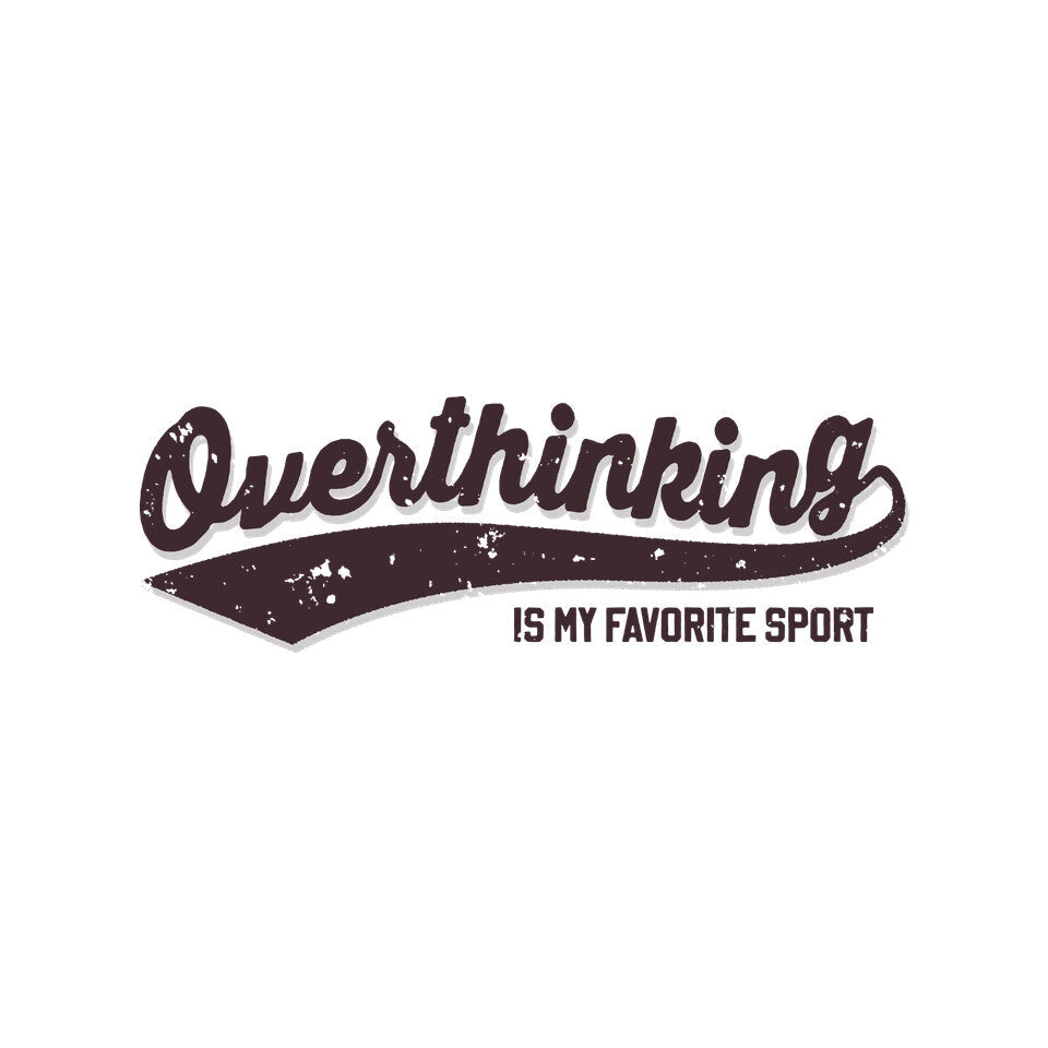 Overthinking Champ