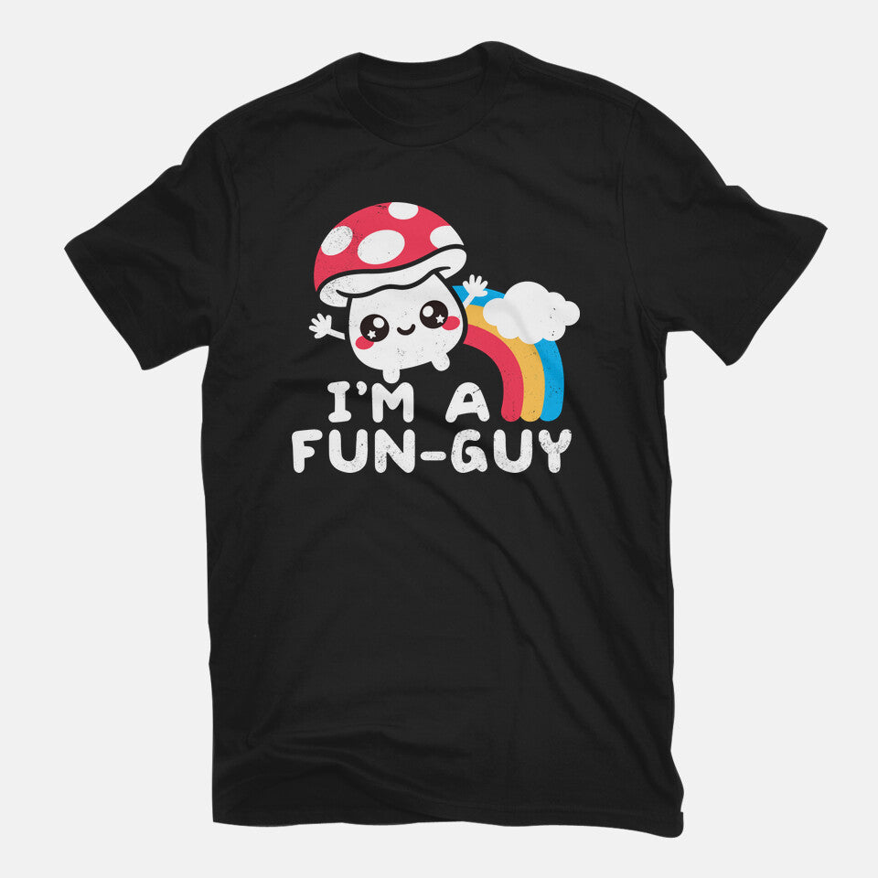 I'm A Fun Guy