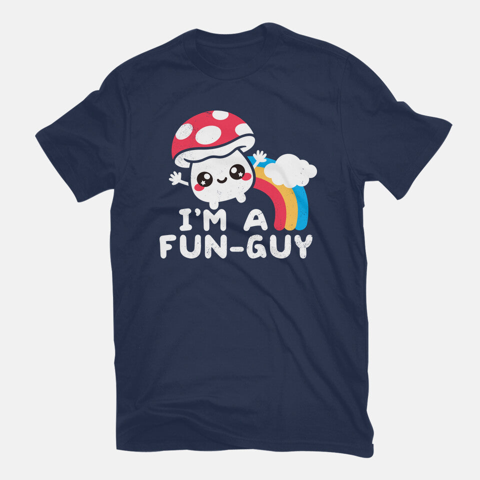 I'm A Fun Guy