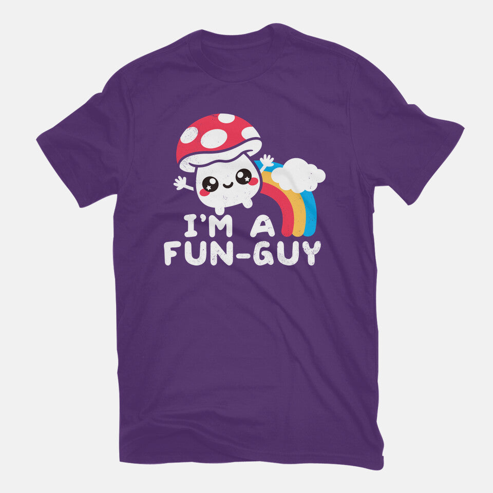 I'm A Fun Guy