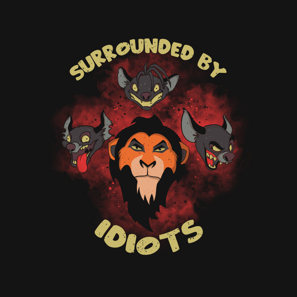 Surrounded By Idiots
