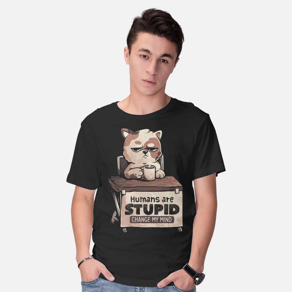 Humans Are Stupid
