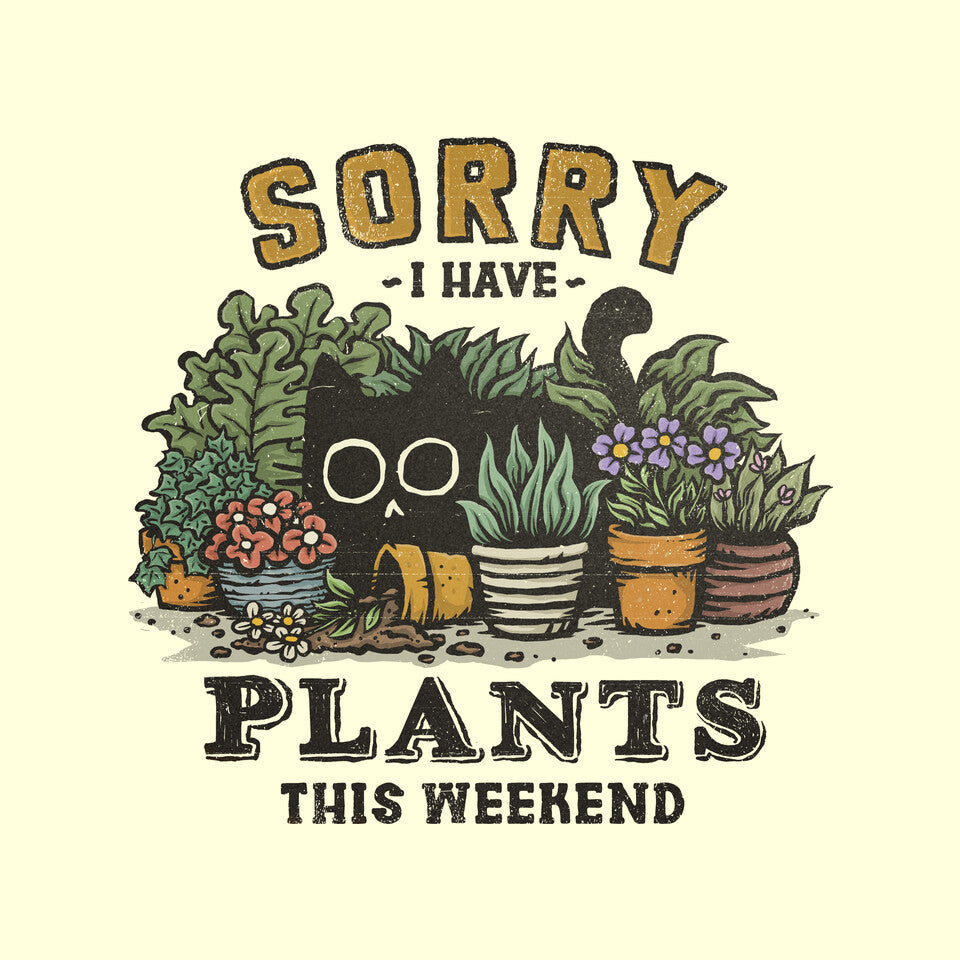 I Have Plants This Weekend