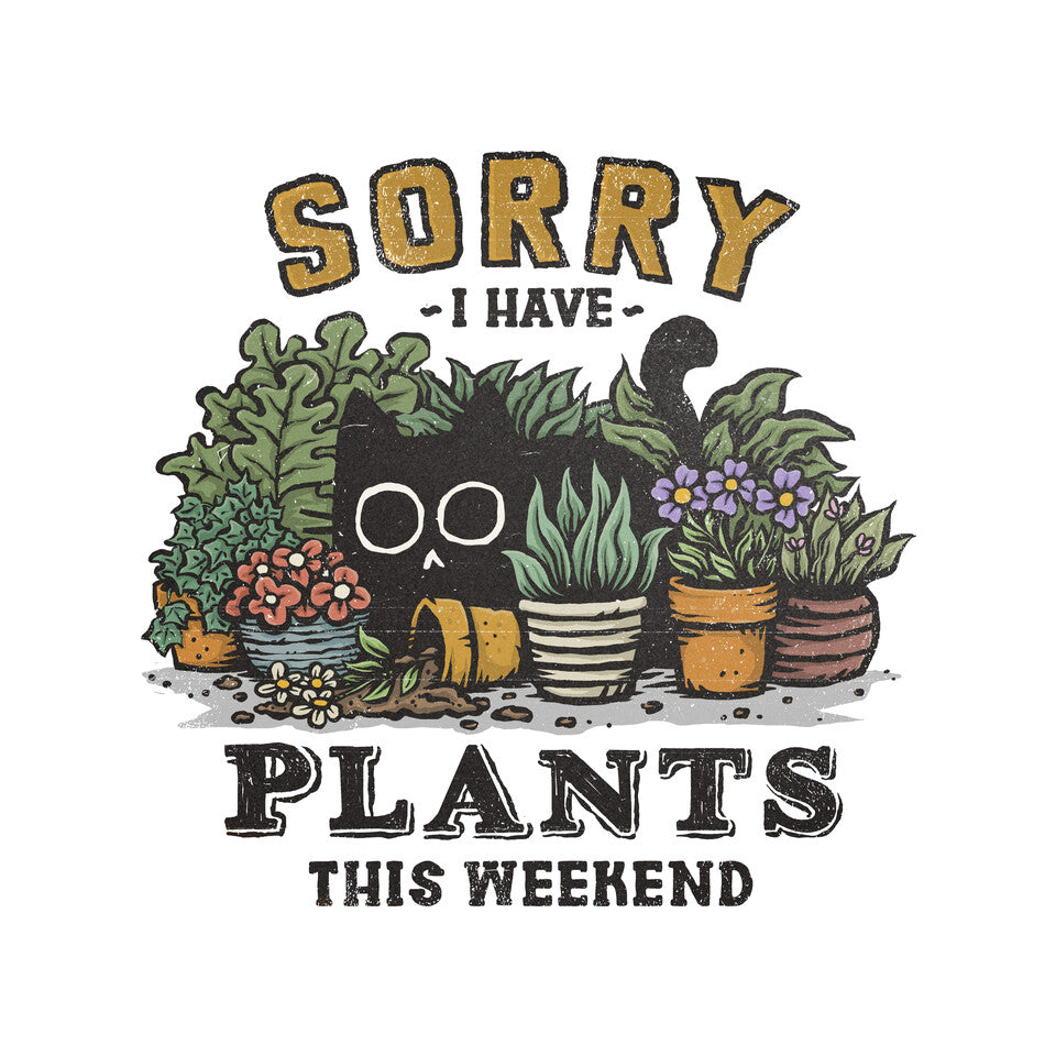 I Have Plants This Weekend