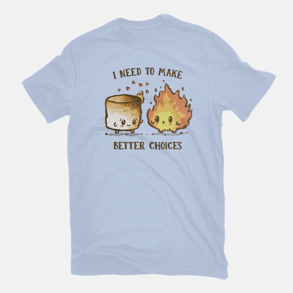 I Need To Make Better Choices