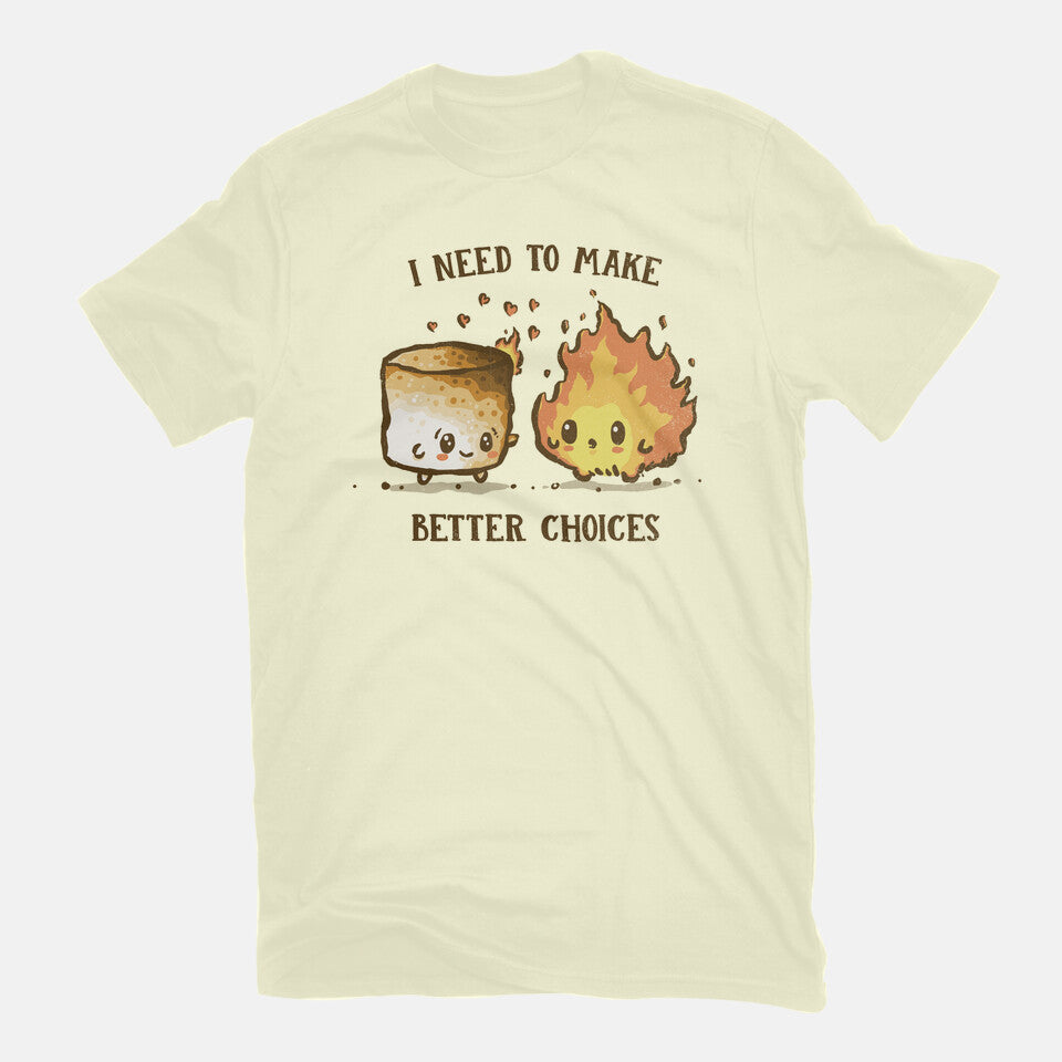 I Need To Make Better Choices
