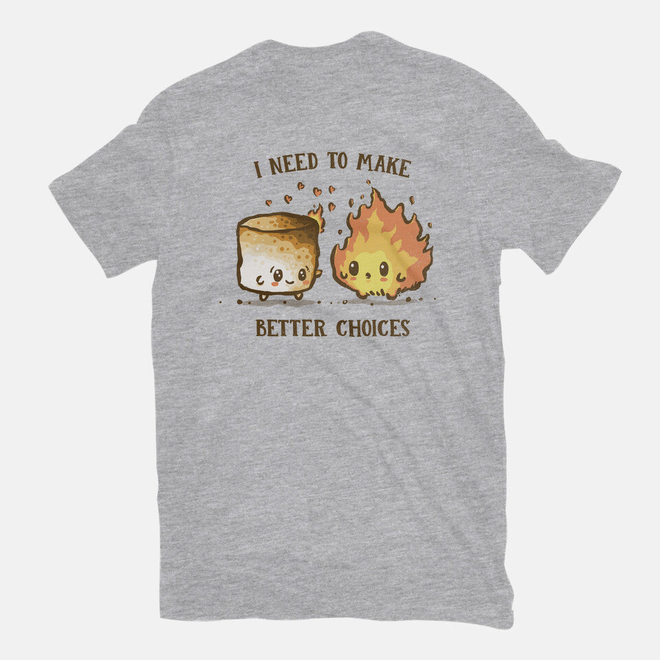I Need To Make Better Choices