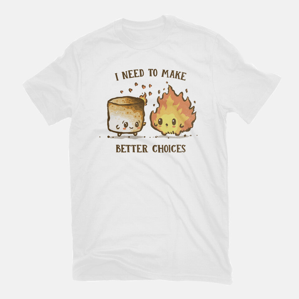 I Need To Make Better Choices