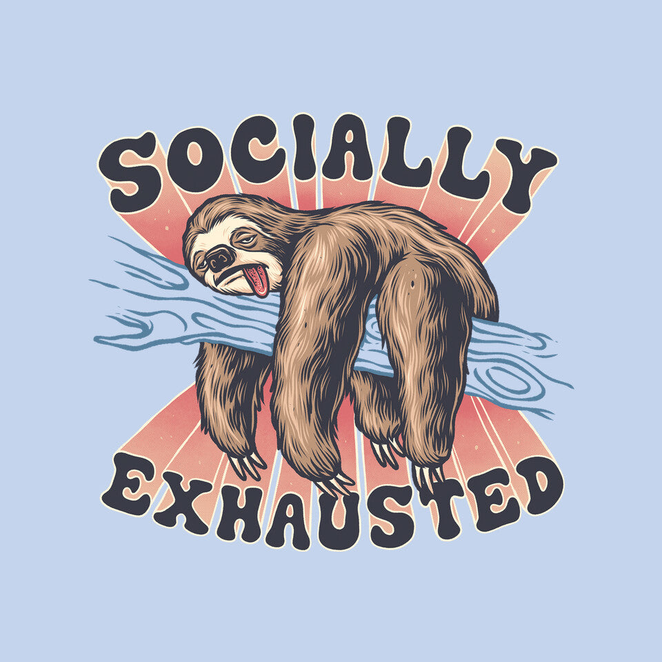 Socially Exhausted