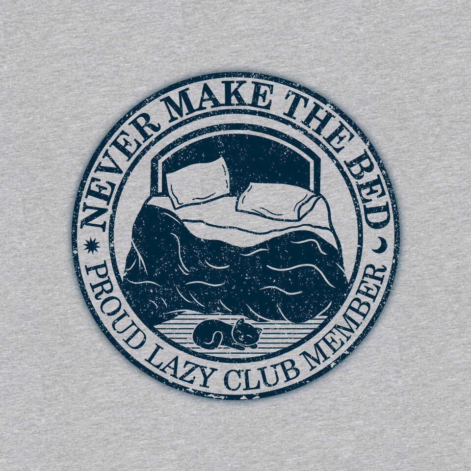 Never Make The Bed