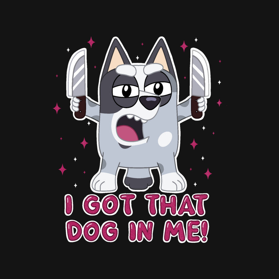 I Got That Dog In Me