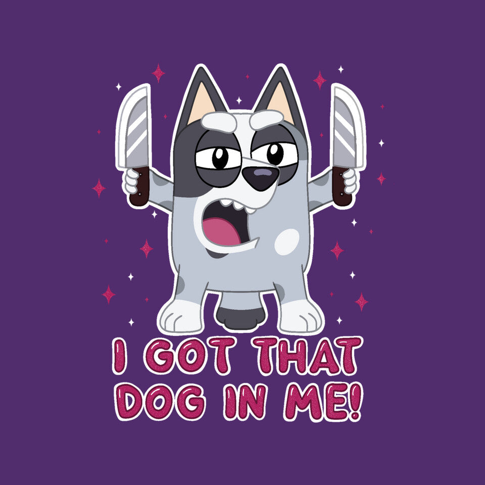 I Got That Dog In Me