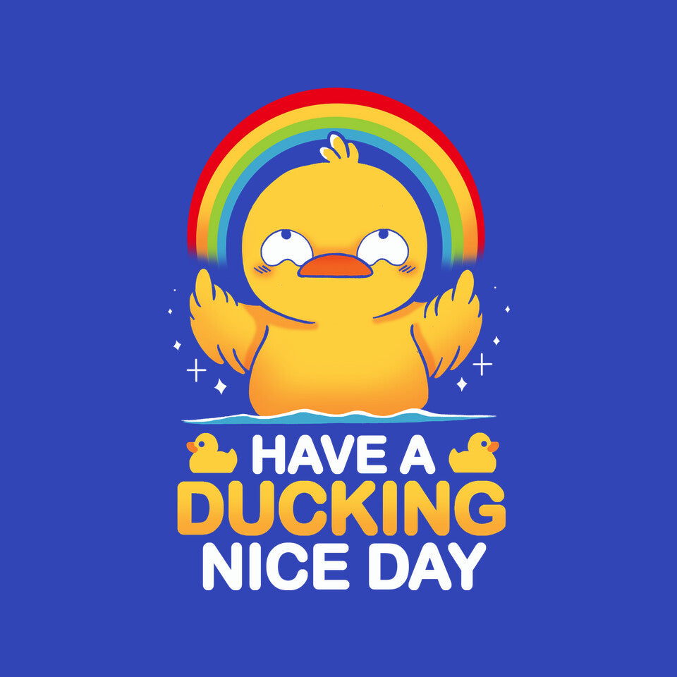 Have A Ducking Day