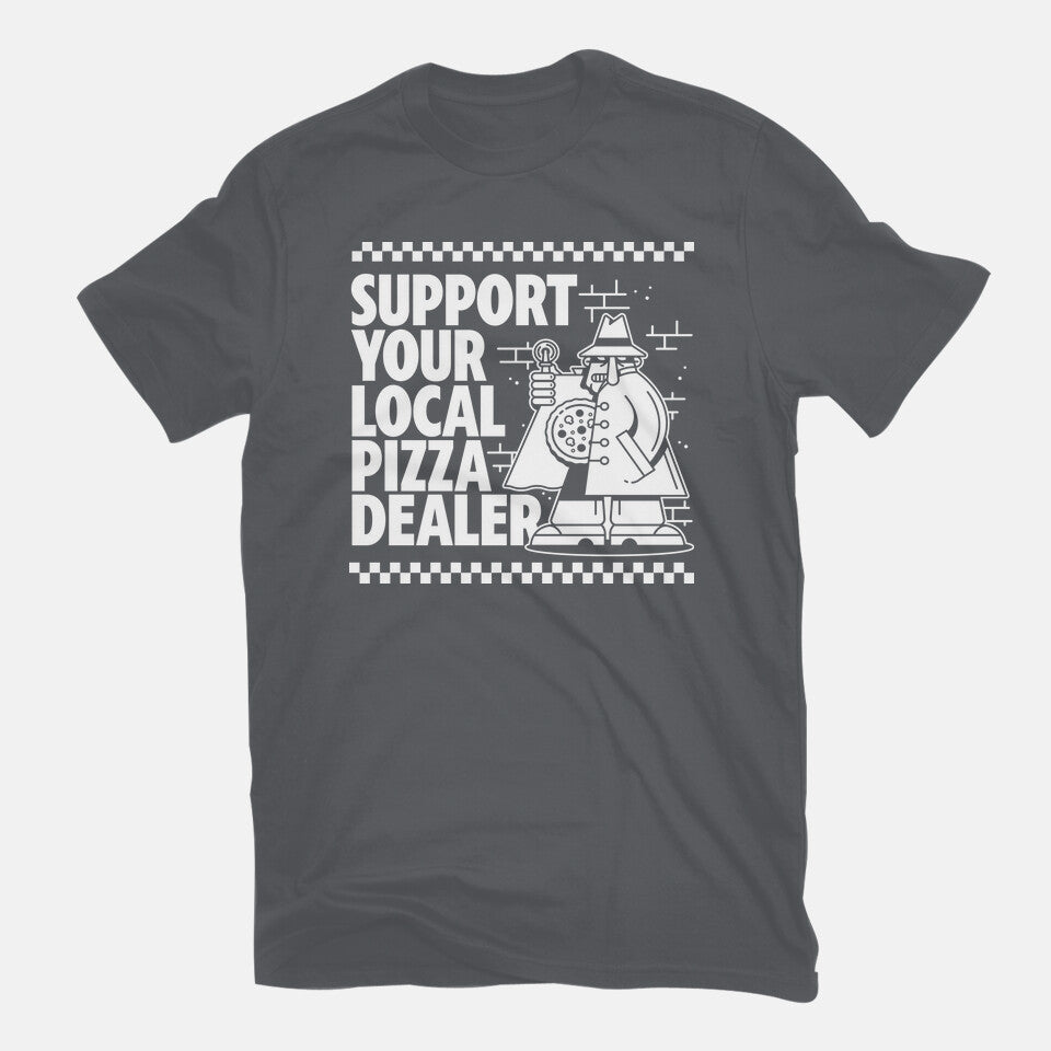 Support Your Local Pizza Dealer