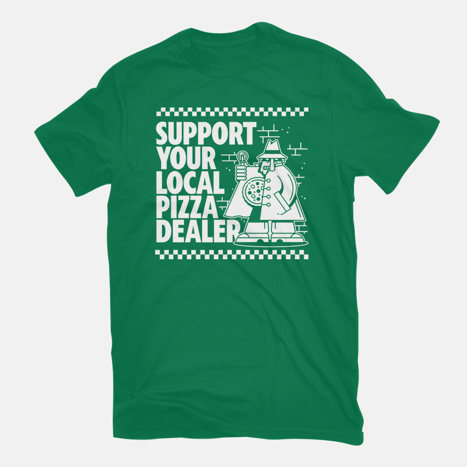 Support Your Local Pizza Dealer