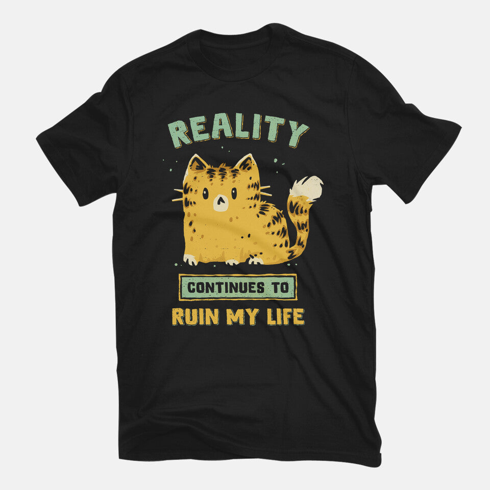 Reality Continues To Ruin My Life