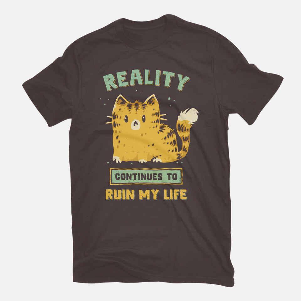 Reality Continues To Ruin My Life