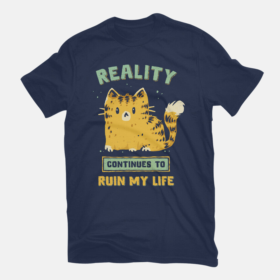Reality Continues To Ruin My Life
