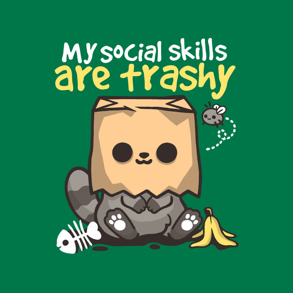 Trashy Social Skills