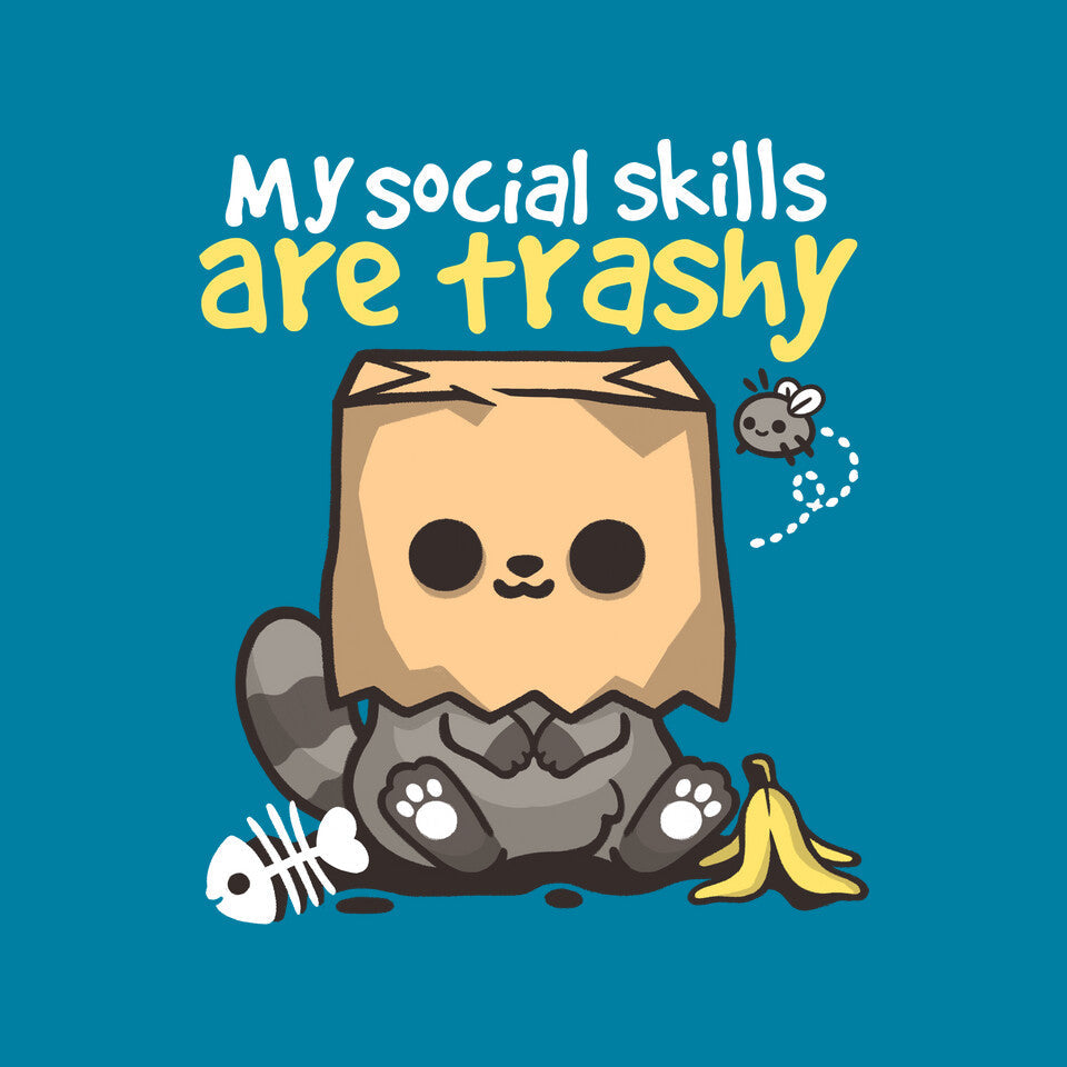 Trashy Social Skills