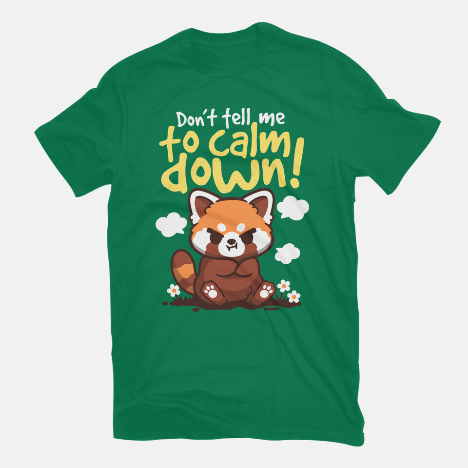 Don't Tell Me To Calm Down