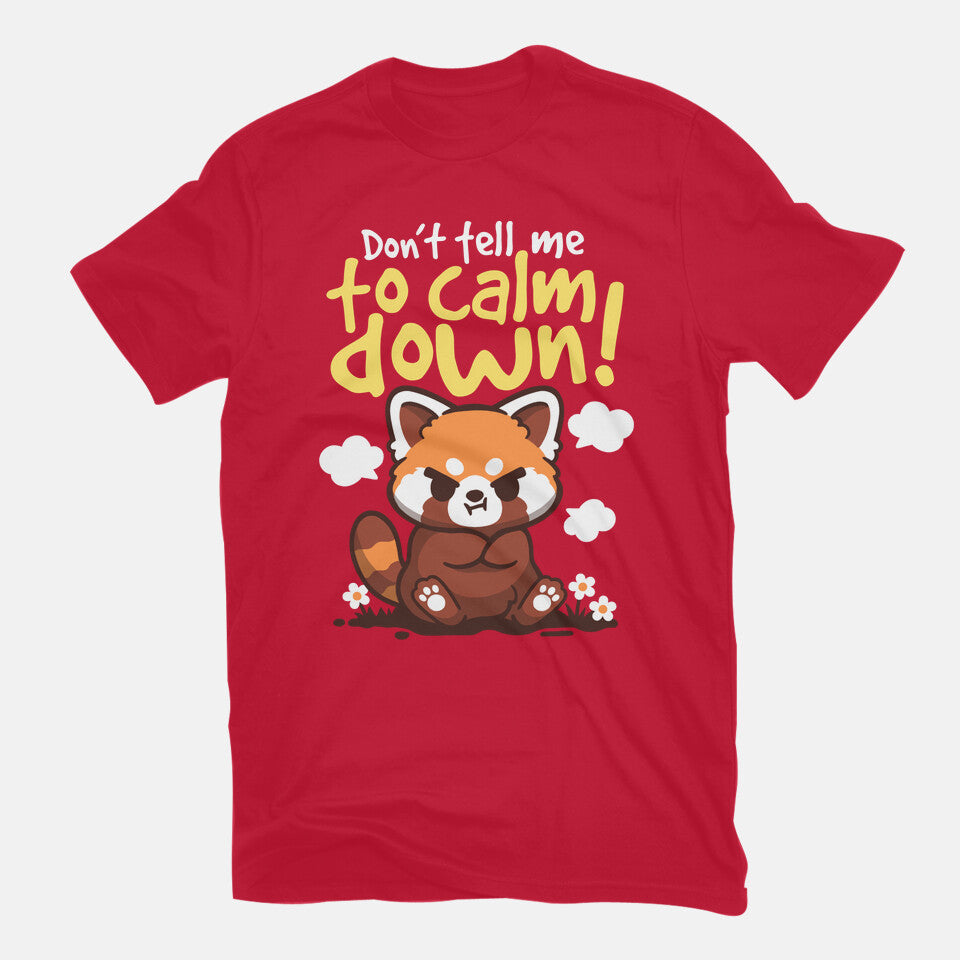 Don't Tell Me To Calm Down