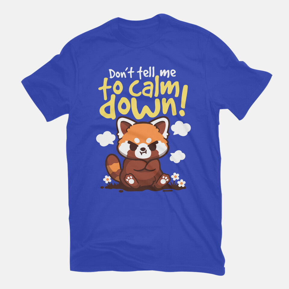 Don't Tell Me To Calm Down