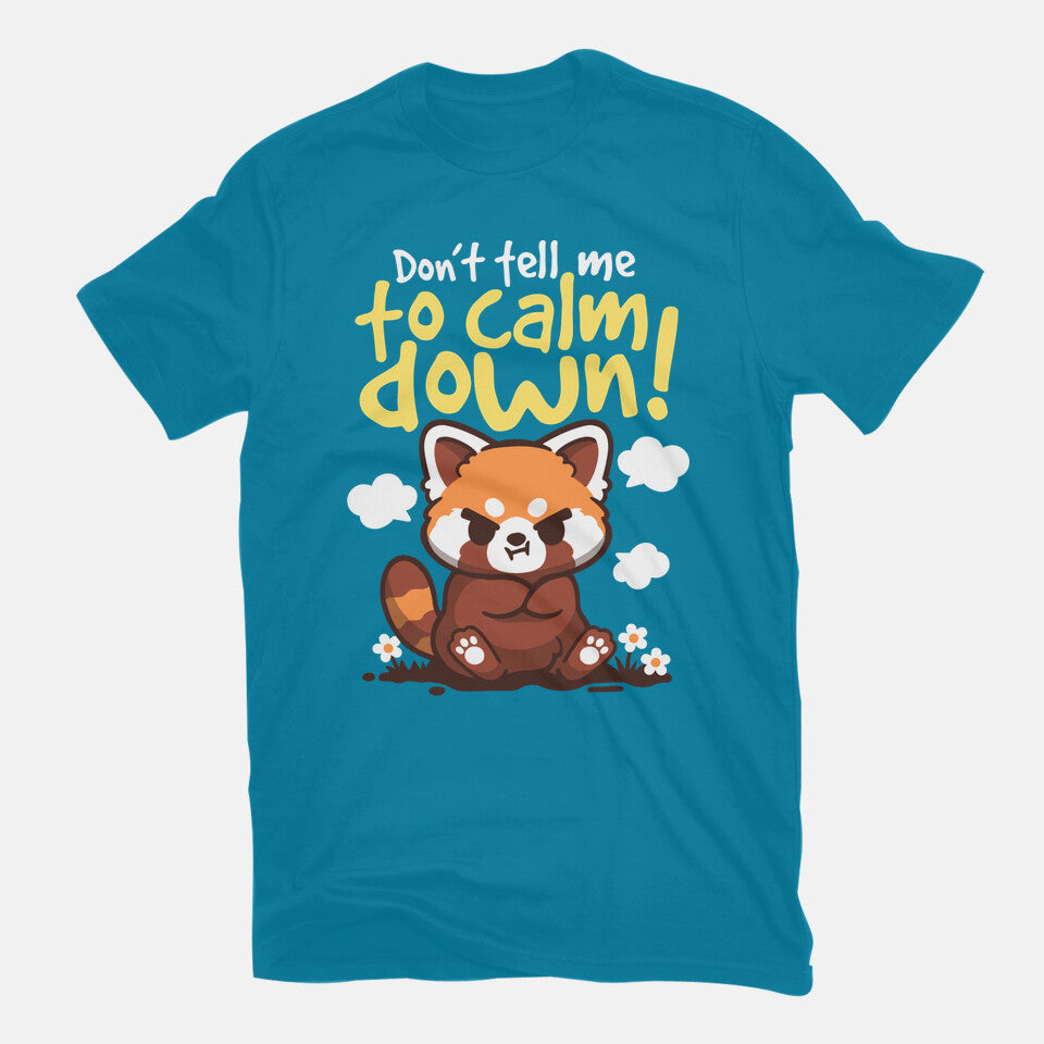 Don't Tell Me To Calm Down