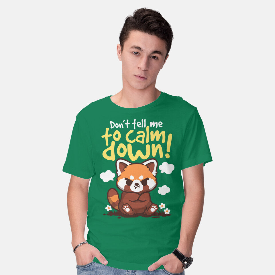 Don't Tell Me To Calm Down