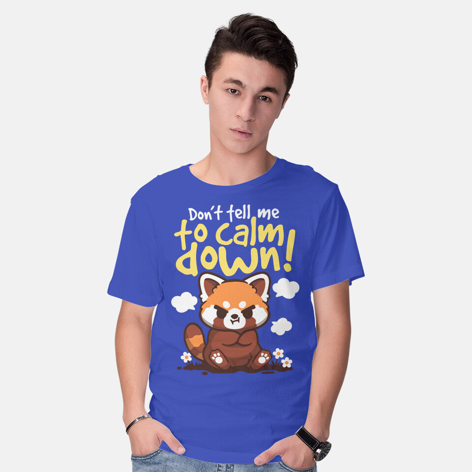 Don't Tell Me To Calm Down
