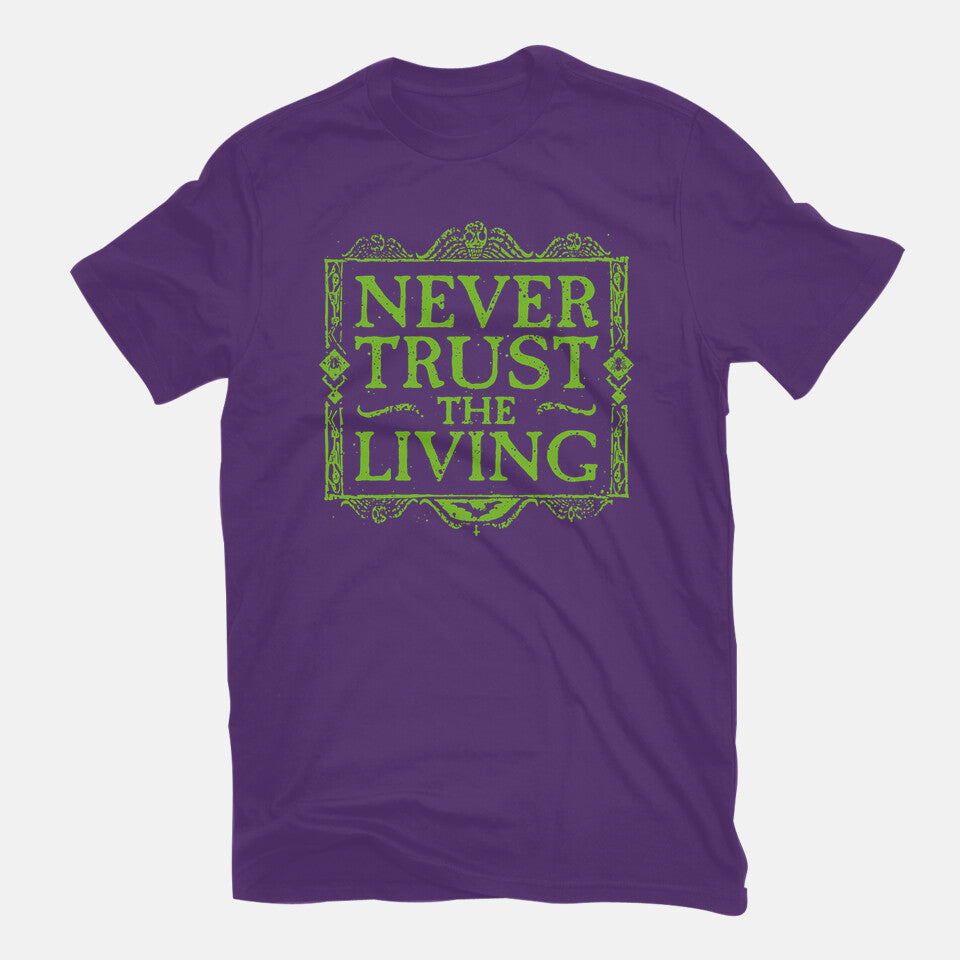 Never Trust Living