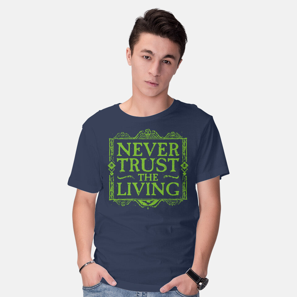 Never Trust Living
