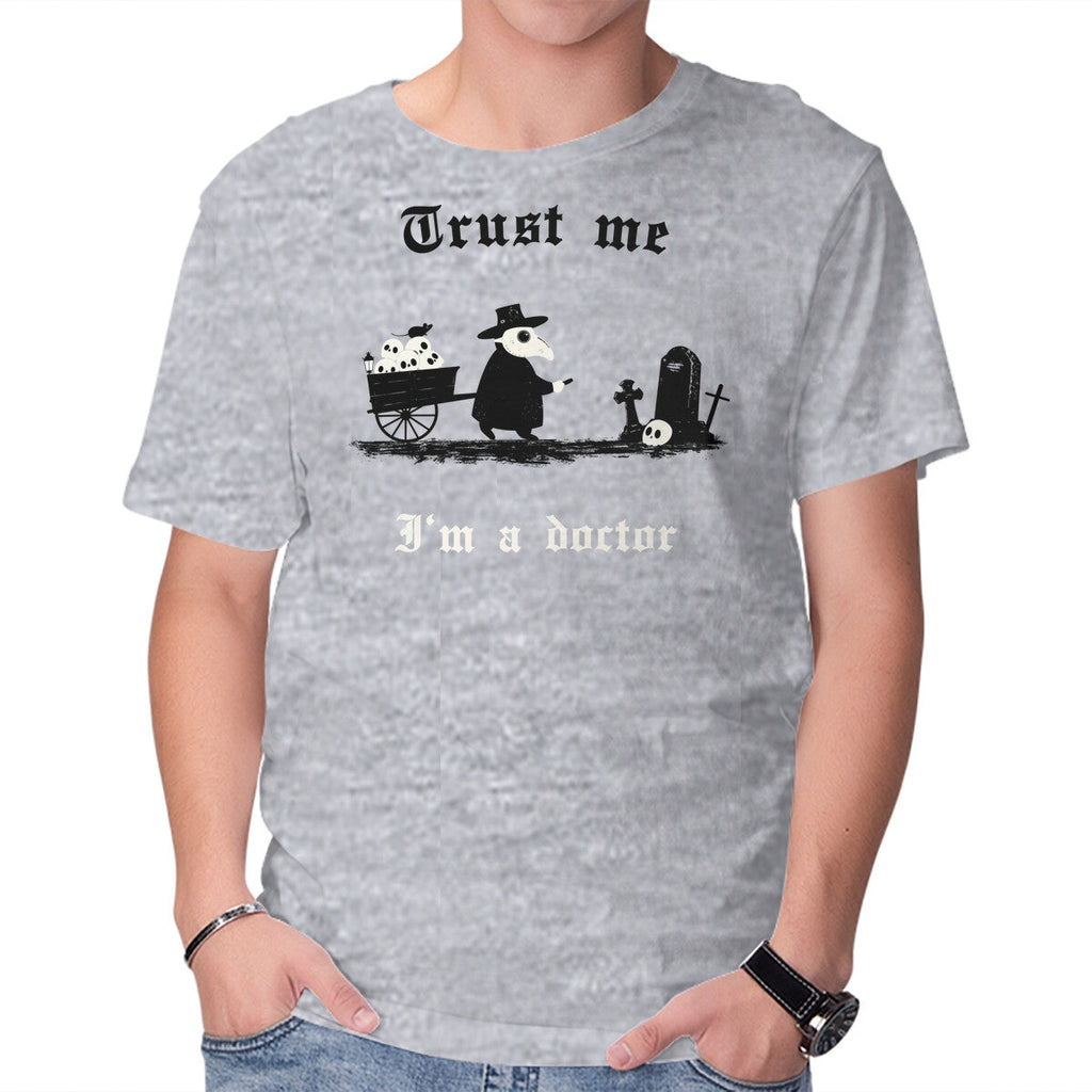 I Am A Doctor Trust Me
