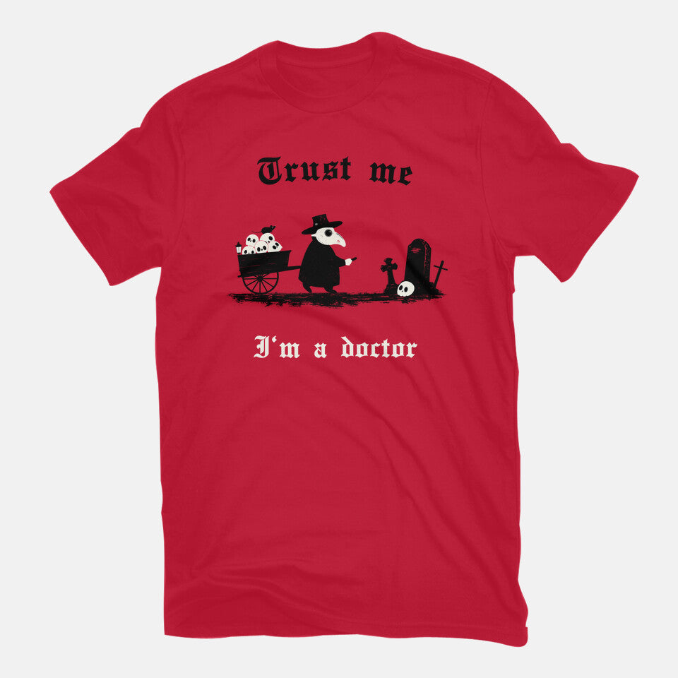 I Am A Doctor Trust Me