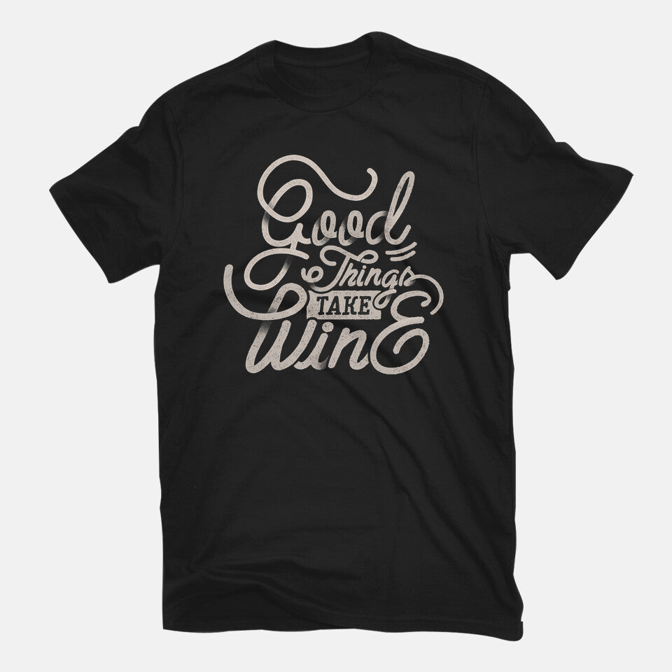 Good Things Take Wine