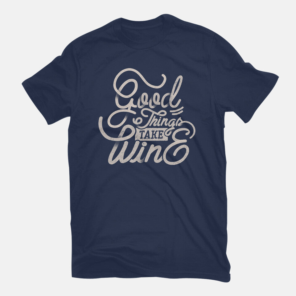 Good Things Take Wine