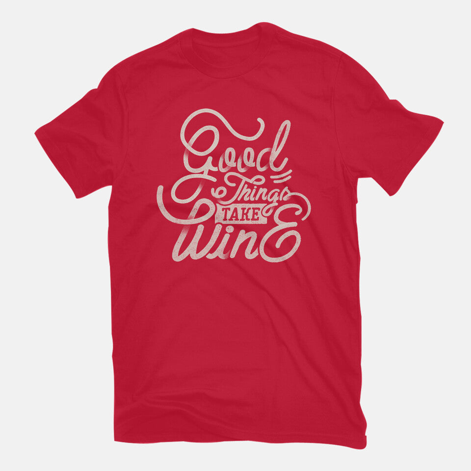 Good Things Take Wine