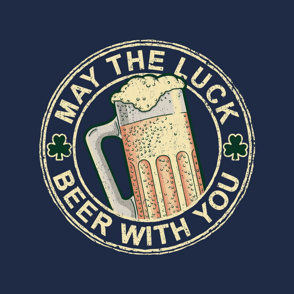 May The Luck Beer With You
