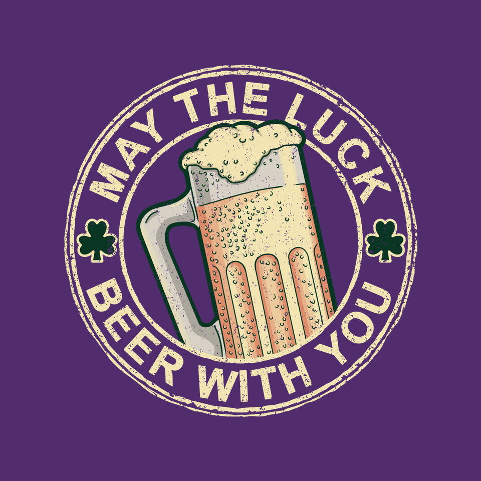 May The Luck Beer With You