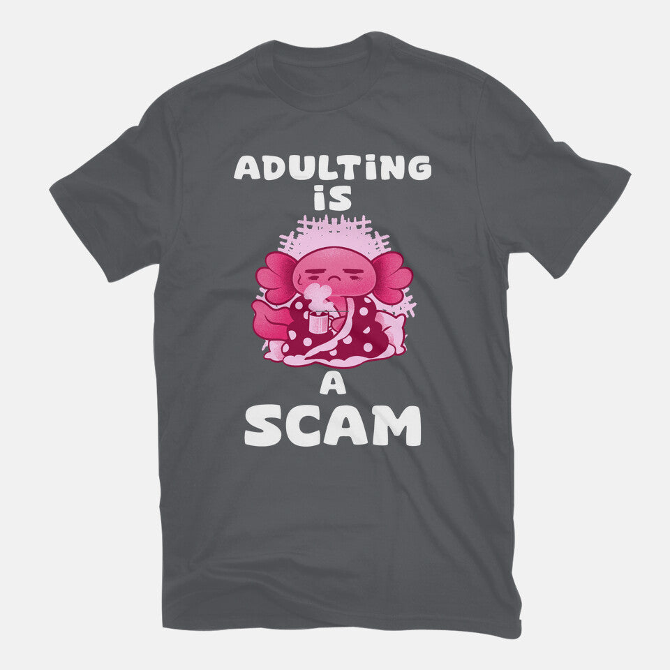 Adulting Is A Scam