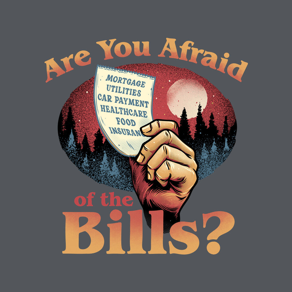 Are You Afraid Of The Bills