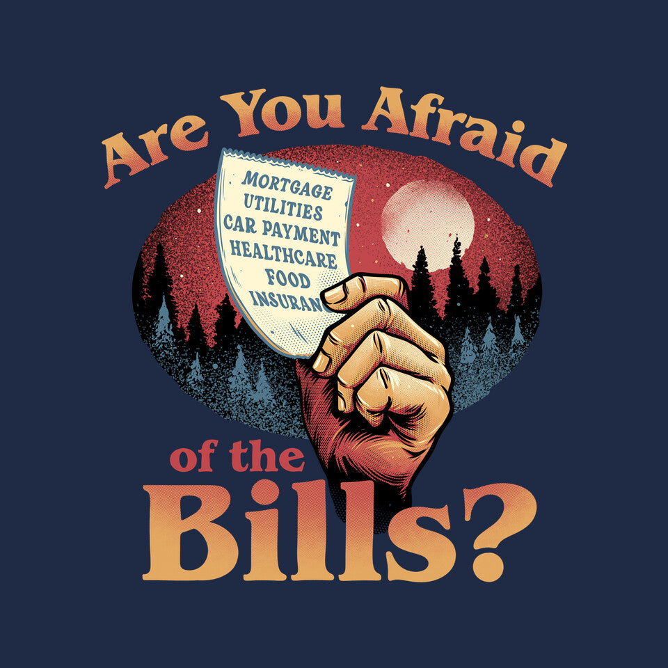Are You Afraid Of The Bills