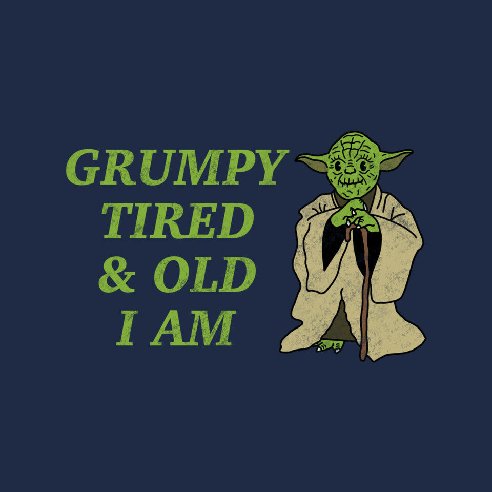 Grumpy Tired And Old