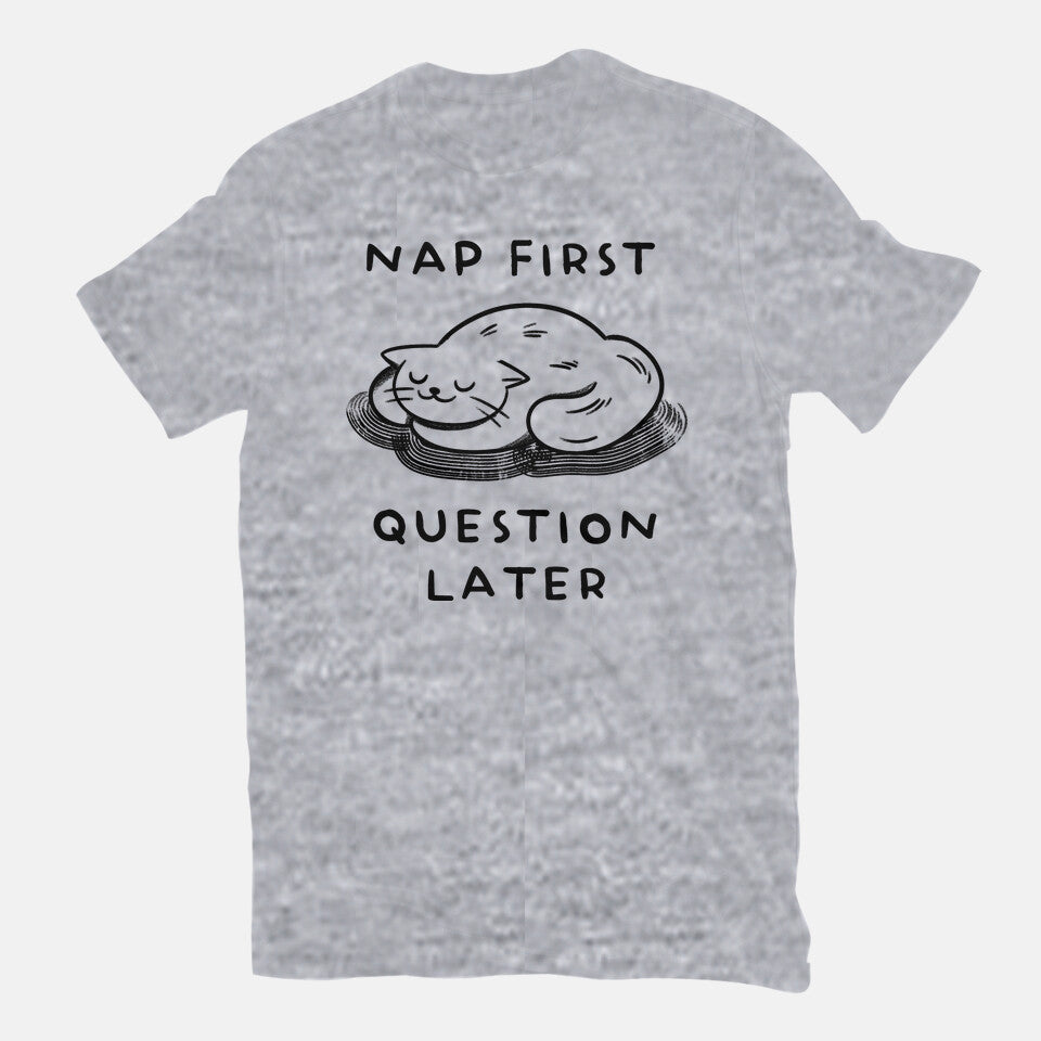 Nap First Question Later