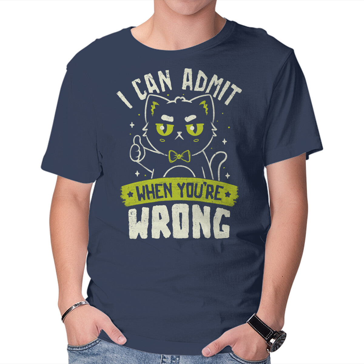 I Can Admit When You're Wrong