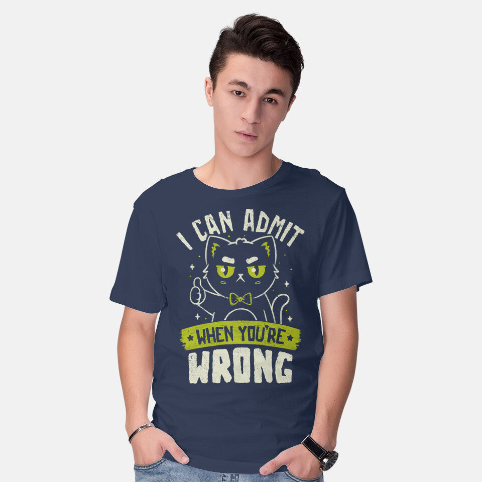 I Can Admit When You're Wrong