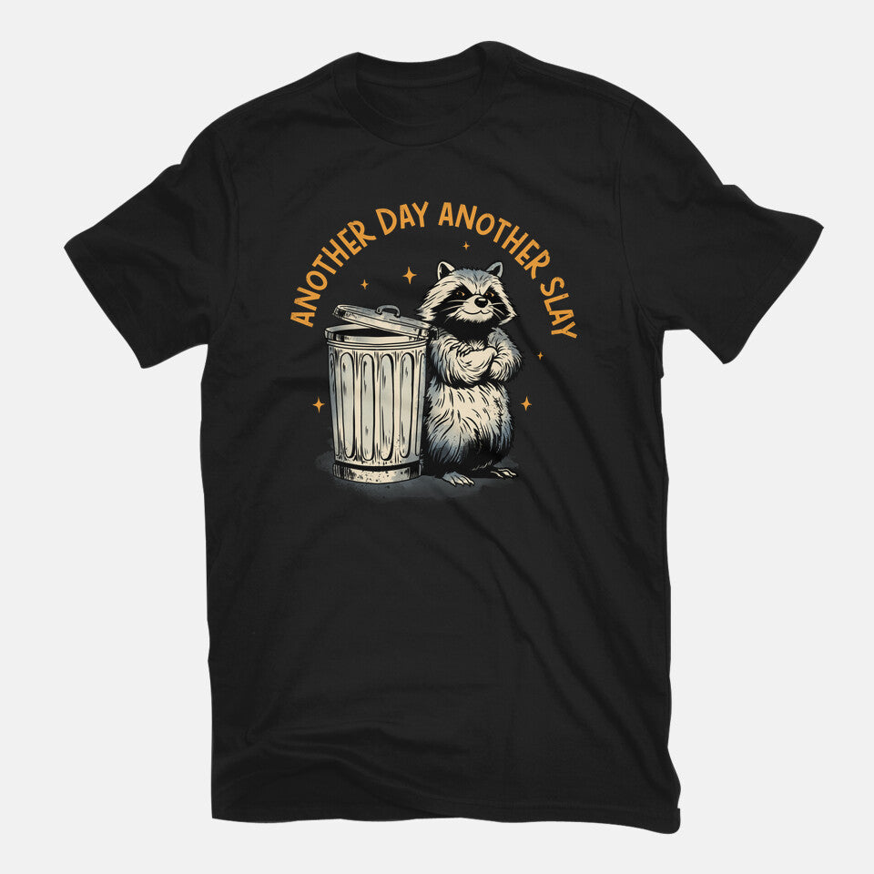 Another Day Another Slay Raccoon