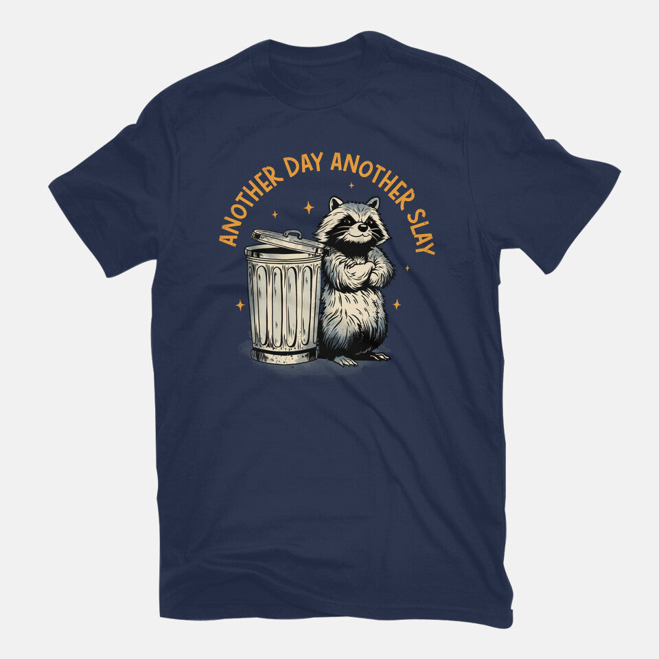 Another Day Another Slay Raccoon